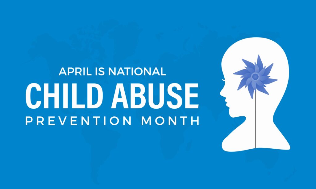 April is National Child Abuse Prevention Month in America